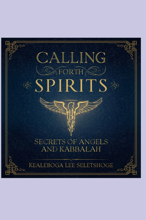 Könyv CALLING FORTH SPIRITS KEALEBOGA LEE SELETSHOGE