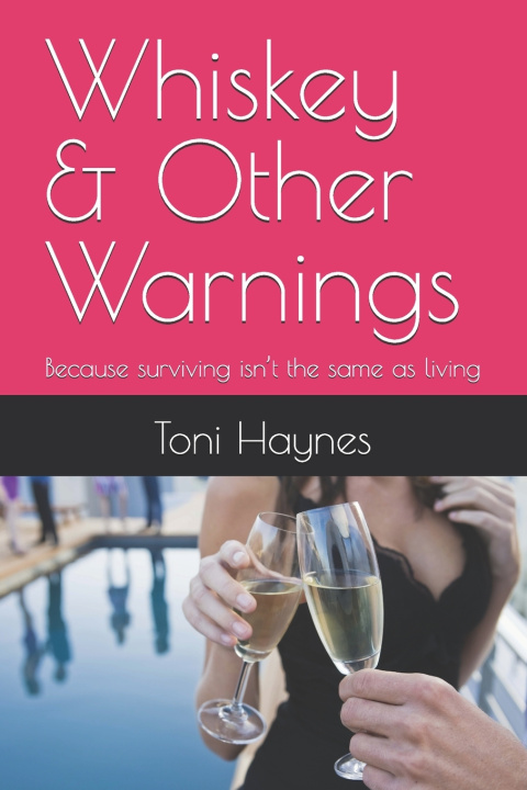 Kniha Whiskey & Other Warnings Toni Haynes