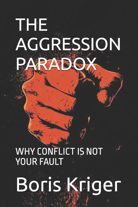 Kniha THE AGGRESSION PARADOX Boris Kriger