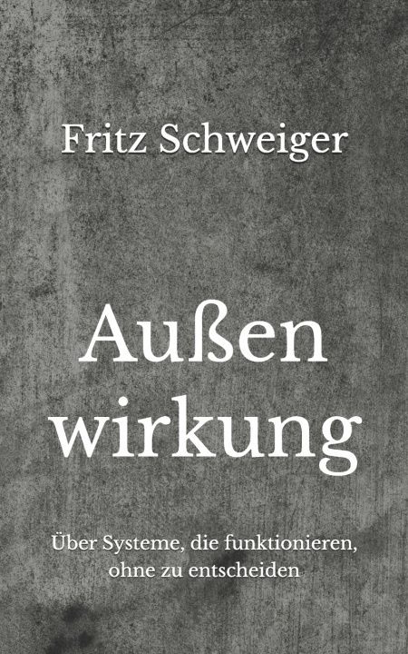 Boek Außenwirkung Fritz Schweiger