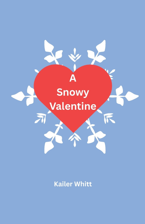 Knjiga A Snowy Valentine Kailer Whitt