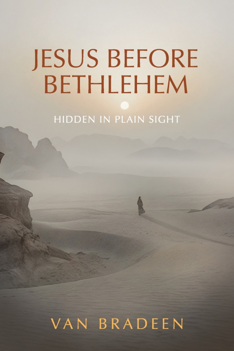 Kniha Jesus Before Bethlehem Van Bradeen