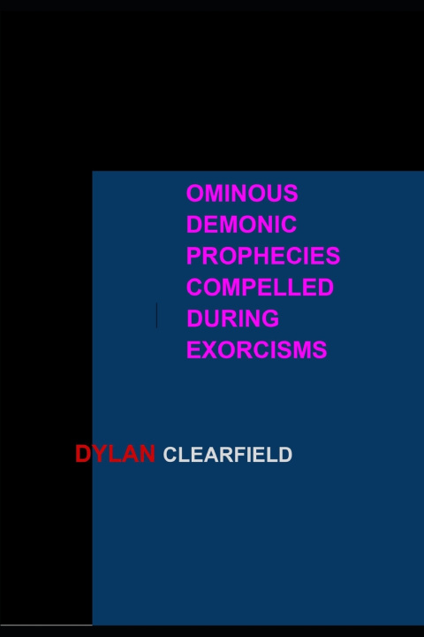 Kniha Ominous Demonic Prophecies Dylan Clearfield