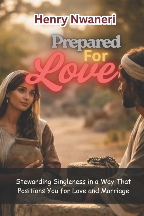 Kniha Prepared For Love Henry Nwaneri