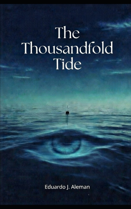 Knjiga The Thousandfold Tide Eduardo J. Aleman