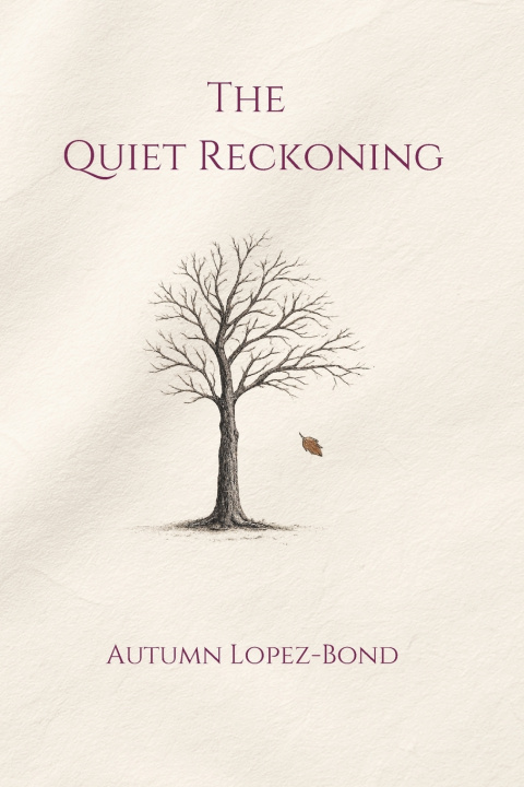 Kniha The Quiet Reckoning Autumn Lopez-Bond