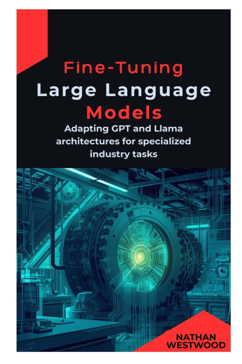 Kniha Fine-Tuning Large Language Models Nathan Westwood