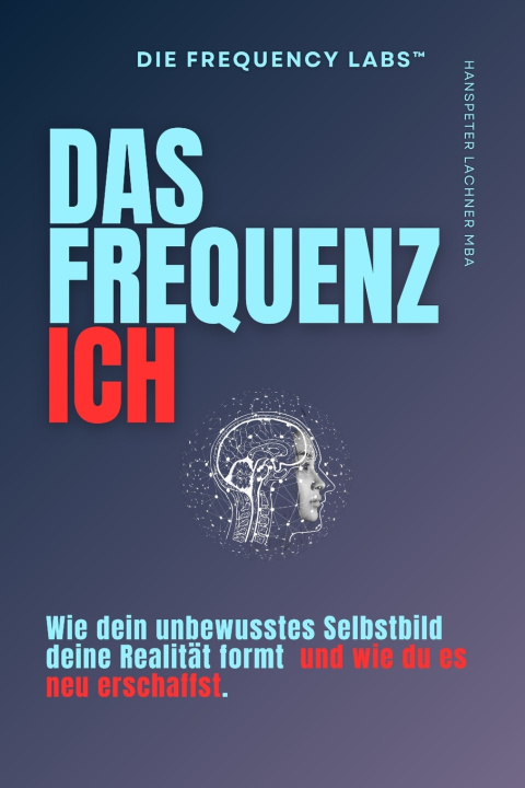 Kniha Das Frequenz Ich Hanspeter Lachner