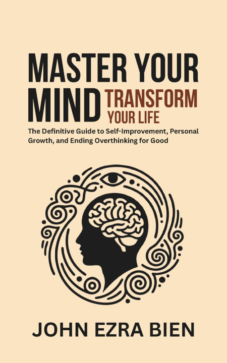 Kniha Master Your Mind, Transform Your Life John Ezra Bien