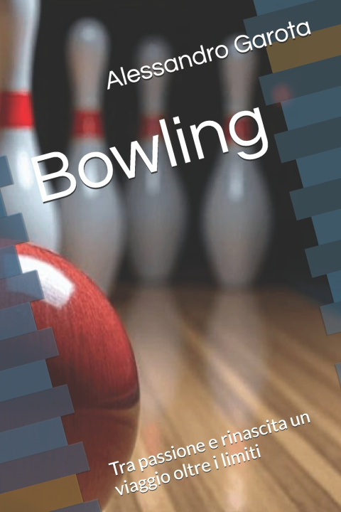 Könyv Bowling Alessandro Garota
