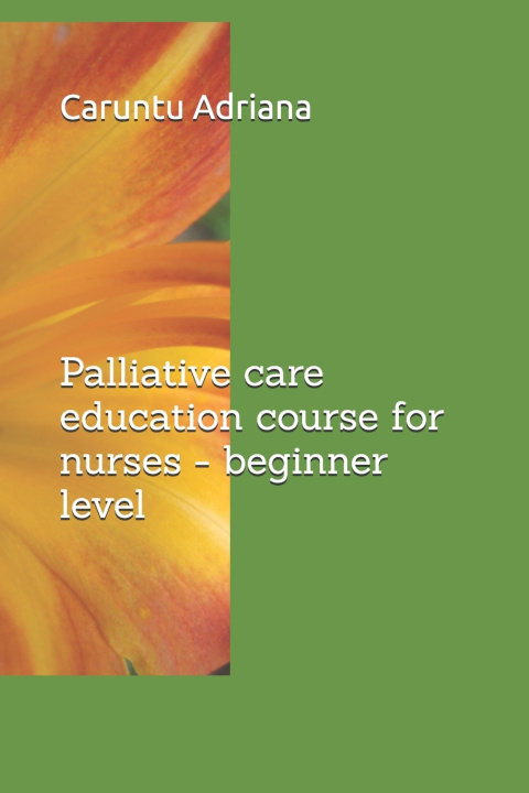 Boek Palliative care education course for nurses - beginner level Caruntu Adriana