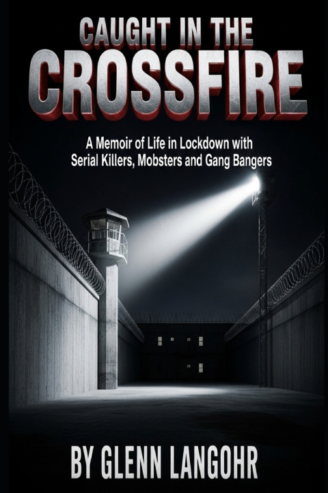 Kniha Caught in The CrossFire Glenn Langohr
