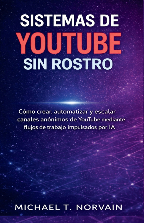 Buch SISTEMAS DE YOUTUBE SIN ROSTRO Michael T Norvain