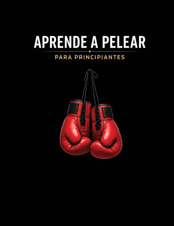 Kniha Aprende a Pelear - Para Principiantes NamelessUnknown
