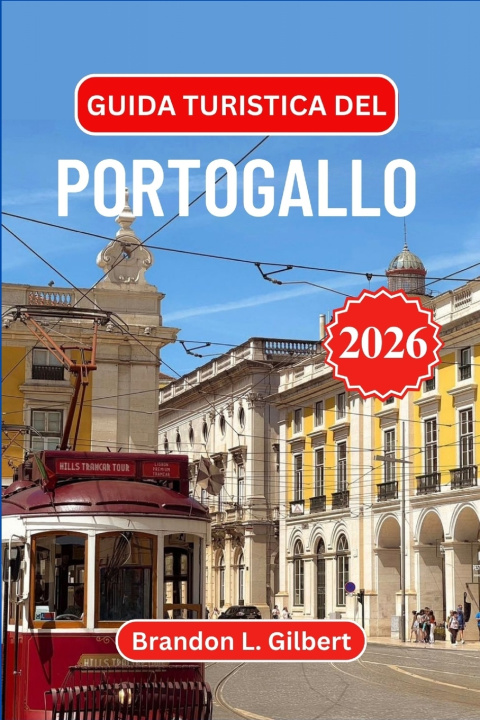 Kniha Guida turistica del Portogallo 2026 Brandon L. Gilbert