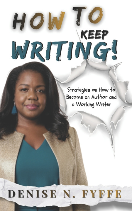 Kniha How to Keep Writing Denise N. Fyffe
