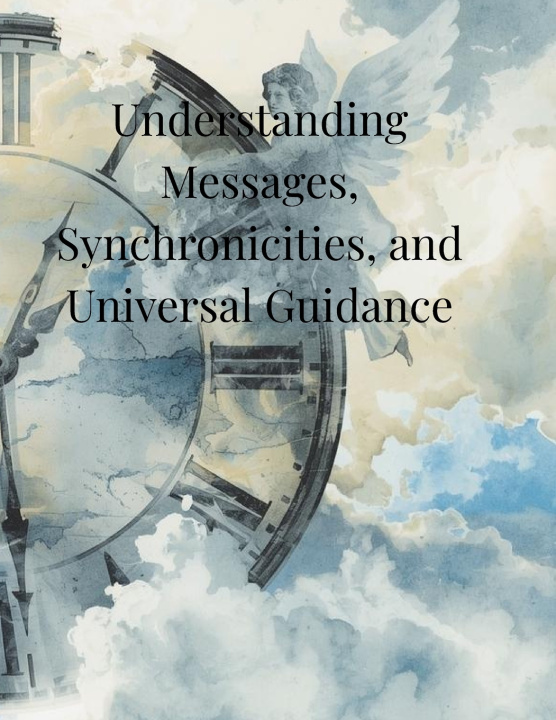 Kniha Understanding Messages, Synchronicities, and Universal Guidance sylvie D