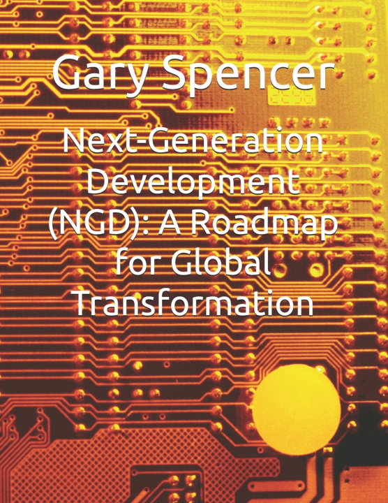Könyv Next-Generation Development (NGD) Gary Spencer