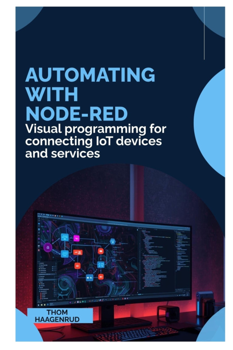 Könyv Automating with Node-RED Thom Haagenrud