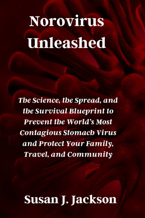 Könyv Norovirus Unleashed Susan J. Jackson