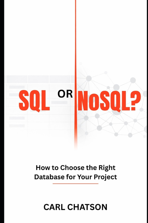 Kniha SQL OR NOSQL? Carl Chatson