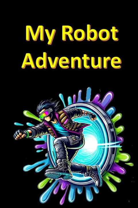 Kniha My Robot Adventure Rich Linville
