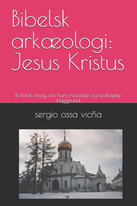 Kniha Bibelsk arkæologi sergio ossa vicña