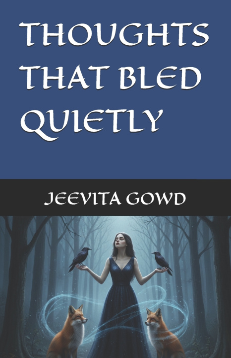 Kniha THOUGHTS THAT BLED QUIETLY JEEVITA GOWD