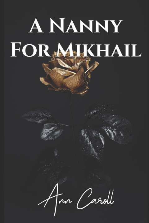 Kniha A Nanny For Mikhail Ann Caroll