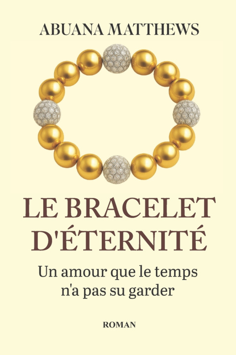Kniha LE BRACELET D'ÉTERNITÉ Abuana Matthews