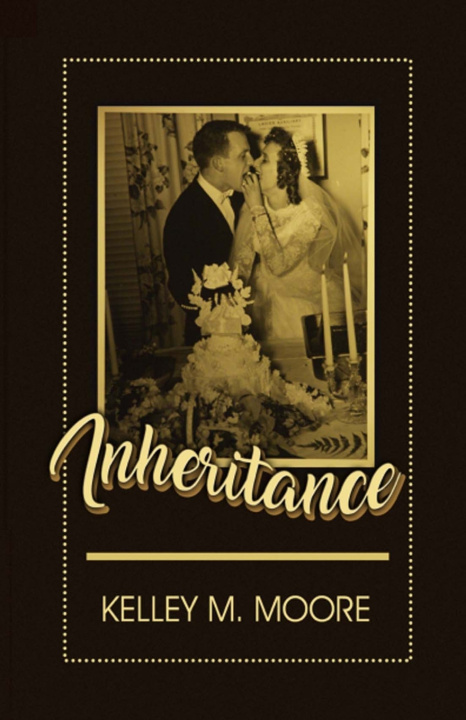 Kniha Inheritance Kelley M. Moore