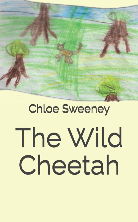 Kniha The Wild Cheetah Chloe Sweeney