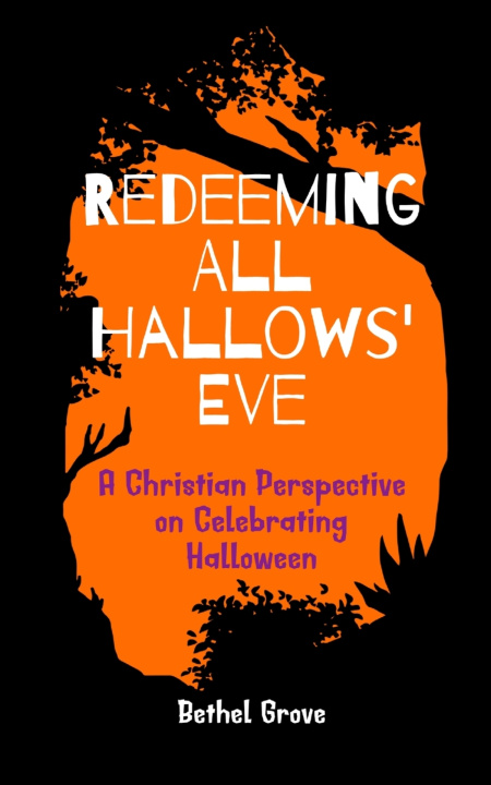 Knjiga Redeeming All Hallows' Eve Bethel Grove
