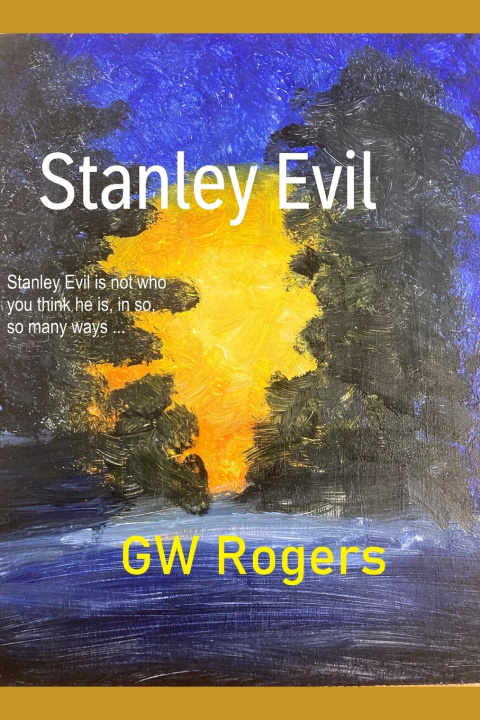 Kniha Stanley Evil GW Rogers