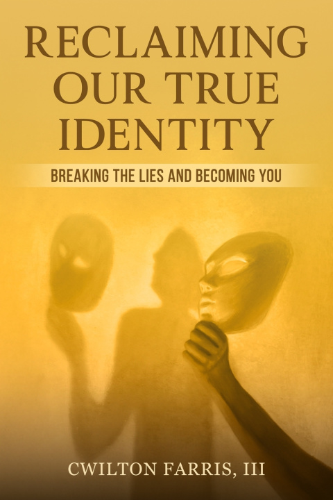 Kniha RECLAIMING OUR TRUE IDENTITY CWilton Farris III
