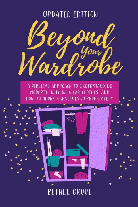 Kniha Beyond Your Wardrobe Bethel Grove