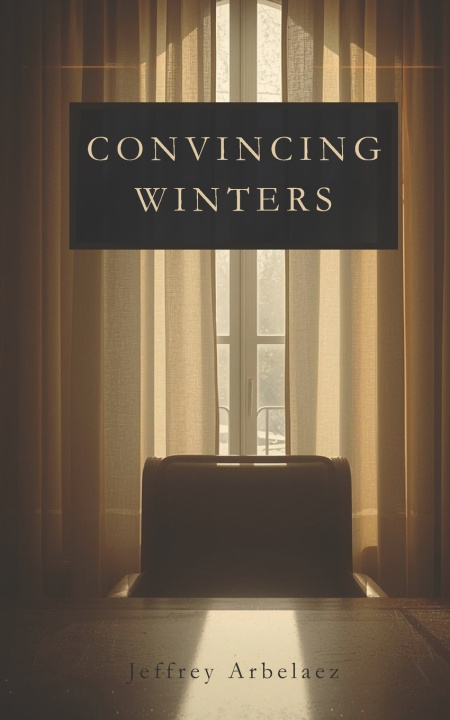 Kniha Convincing Winters Jeffrey Arbelaez