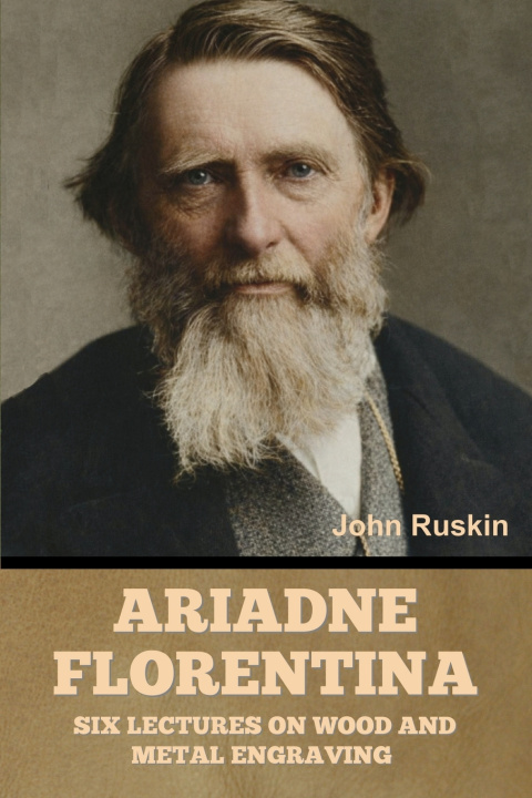 Kniha Ariadne Florentina John Ruskin