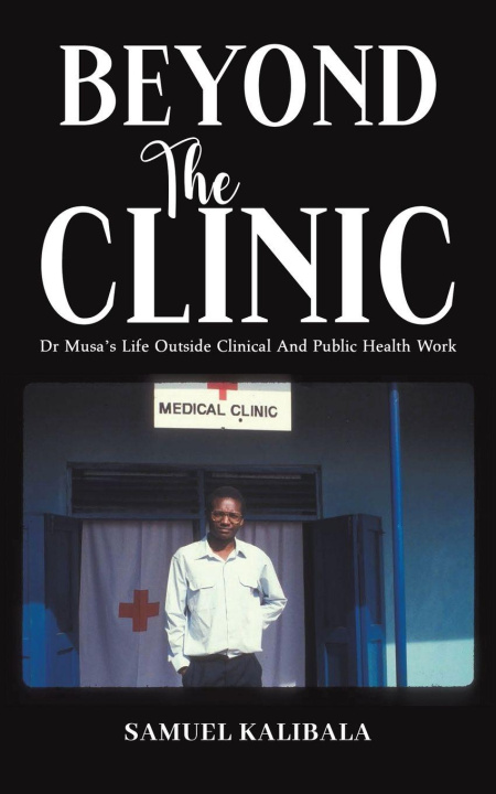 Kniha Beyond the Clinic Samuel Kalibala
