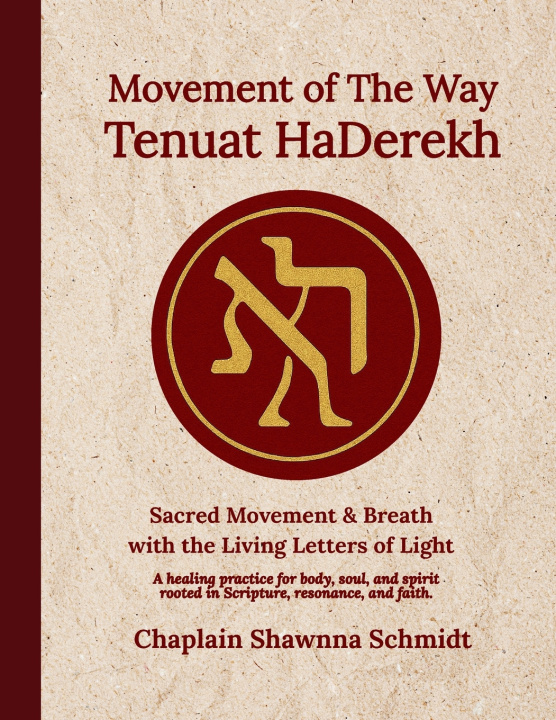 Knjiga Movement of The Way Tenuat HaDerekh Chaplain Shawnna Schmidt
