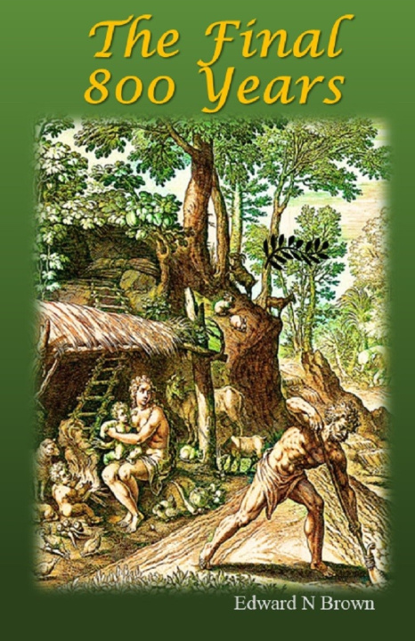 Kniha The Final 800 Years Edward N Brown