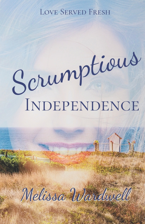 Kniha Scrumptious Independence Melissa Wardwell