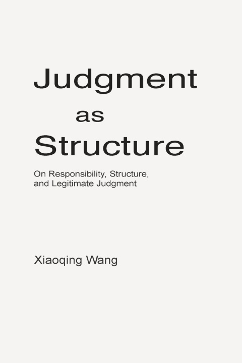 Kniha Judgment as Structure Xiaoqing Wang