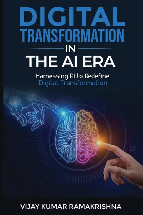 Kniha Digital Transformation in the AI Era Vijay Kumar Ramakrishna