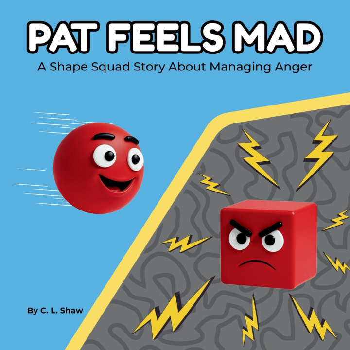 Kniha Pat Feels Mad C. L. Shaw