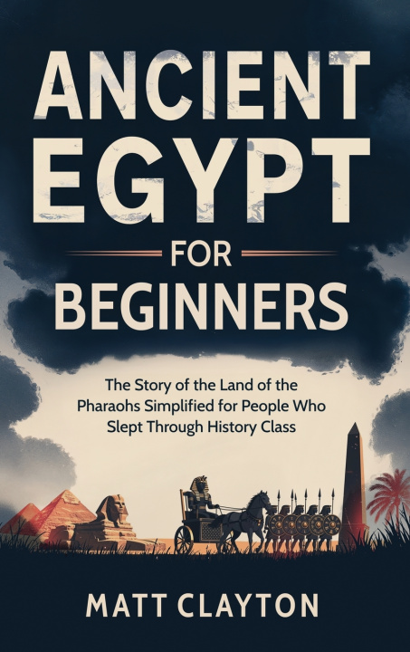 Kniha Ancient Egypt for Beginners Matt Clayton
