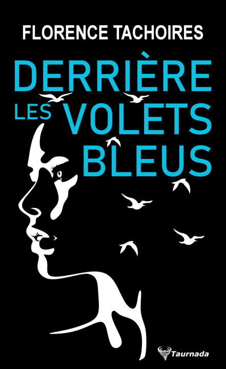 Kniha Derrière les volets bleus TACHOIRES