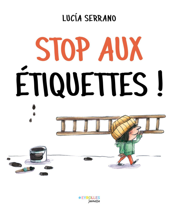 Kniha Stop aux étiquettes ! Serrano