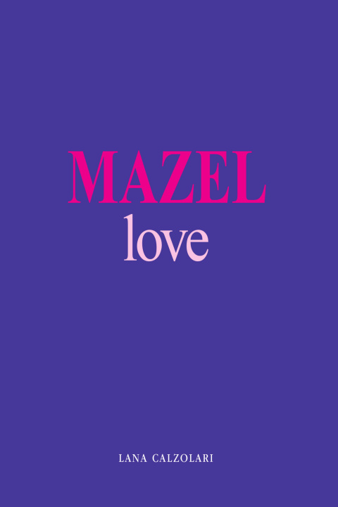 Kniha Mazel Love Calzolari