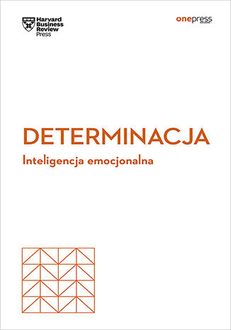 Kniha Determinacja. Inteligencja emocjonalna Opracowanie zbiorowe